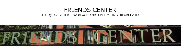 Friends Center, the Quaker hub for peace and justice in Philadelphia